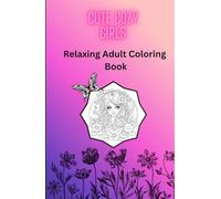 Cute cozy Girls adults and teens Relaxing coloring book bold and easy: Coloring book