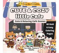 Cute & Cozy Little Cafe: Bold & Easy Coloring Book for Kids, Teens & Adults