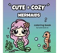 CUTE & COZY - MERMAIDS coloring book: Entdecke 50 einzigartige Ausmalbilder rund um Meerjungfrauen