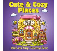 Cute & Cozy Places: Bold and Easy Coloring Book