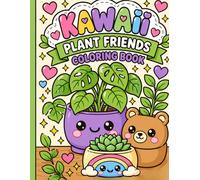 Cute & Cozy Plant Coloring Pages for Kids, Teens & Adults: Adorable Plant Characters, Cozy Scenes & Relaxing Designs