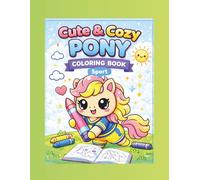 Cute & Cozy Pony Coloring Book: Sporty Pony
