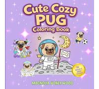 Cute Cozy Pug Coloring Book: 35 Bold & Easy Designs!