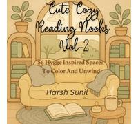 Cute Cozy Reading Nooks Vol 2: 56 Hygge Inspired Spaces To Color And Unwind