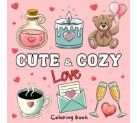 Cute & Cozy: Simple and Bold Coloring Book for Adults and Teens with Sweet Illustrations