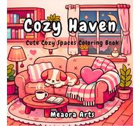 Cute Cozy Spaces Coloring Book: Stress Relief Coloring for Adults and Teens: Relaxing Simple Rooms and Cozy Interiors to Unwind, Reduce Stress, and Create Your Own Peaceful Space