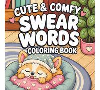 Cute & Cozy Swear Words Coloring Book: Bold & Easy Style For A Fun & Relaxing Time | For Adults