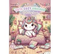 CUTE COZY UNICORN Coloring Book: 30 Magical and Relaxing Illustrations for Kids Ages 4-8