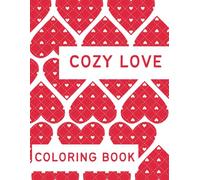 Cute & Cozy Valentine Coloring Book: Relaxing Romantic Designs for Adults | Hearts, Couples, Love Moments & Cozy Scenes