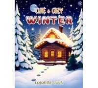 cute & cozy winter coloring book: Adorable Winter Animals and Cozy Moments to Color for Kids