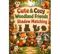 Cute & Cozy Woodland Friends Shadow Matching: An Interactive Early Learning Activity Book to Boost Focus and Visual Skills