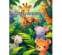 Cute Creatures: A Calm and Creative Coloring Book