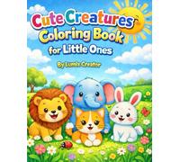 Cute Creatures: Coloring Book for Little Ones