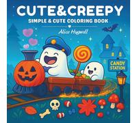 Cute & Creepy: A Spooky Coloring Adventure: Cozy and Simple Coloring Book with Bold and Easy Designs of Witches, Ghosts, and Adorable Creatures for Teens and Adults