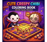 Cute Creepy Chibi Coloring Book: Adorable Spooky Monsters, Ghosts, Witches and Halloween Characters for Teens and Adults
