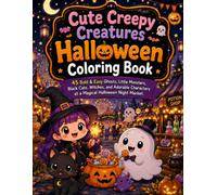 Cute Creepy Creatures Halloween Coloring Book: 45 Bold & Easy Ghosts, Little Monsters, Black Cats, Witches, and Adorable Characters at a Magical Halloween Night Market