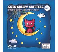 Cute Creepy Critters - Vol. 1: Bold & Easy Coloring Book for All Ages: - 24 Spooky-Cute Halloween Animal Illustrations, Single-Sided Pages for Kids, Adults, Teachers & Seniors