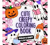 Cute & Creepy Halloween Coloring Book for Adults and Teens: Kawaii Spooky and Cozy Halloween Coloring Book with Thick Bold Lines and Easy Designs for Women, Stress Relief, and Fun