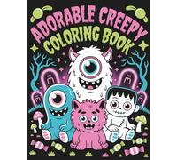 Cute Creepy Halloween Coloring Book for Kids: Spooky Fun with Silly Monsters, Funny Ghosts, and Adorable Halloween Characters for Ages 4-8