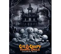 Cute & Creepy Voodoo Dolls Coloring Book: Whimsical Designs with a Touch of Spookiness