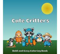 Cute Critters: Bold and Easy Coloring Book for Adults and Kids, Simple Kawaii-Style Forest Animals for a Relaxing Time