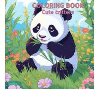 Cute Critters Coloring Book for kids and young teens: Relax and enjoy simple designs