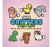 Cute Critters Farting: Bold and Easy Coloring Book