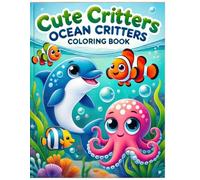 Cute Critters Ocean Critters Coloring Book