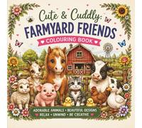 Cute & Cuddly: Farmyard Friends Colouring Book