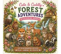 Cute & Cuddly: Forest Adventures Colouring Book