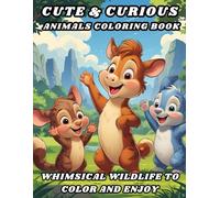 Cute & Curious: Animals Coloring Book: Whimsical Wildlife to Color and Enjoy