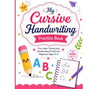 Cute Cursive Writing Workbook for Kids: Fun Letter Tracing and Handwriting Practice for Beginners Ages 4-8