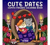 Cute Dates: Comfy Friends Coloring Book Featuring Animal Couples in Sweet Love Moments and Romantic Dating Scenes for Adults and Teens