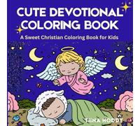 Cute Devotional Coloring Book: A Sweet Christian Coloring Book for Kids
