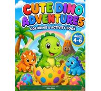 CUTE DINO ADVENTURES COLORING & ACTIVITY BOOK