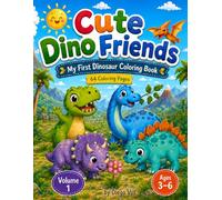 Cute Dino Friends: My First Dinosaur Coloring Book