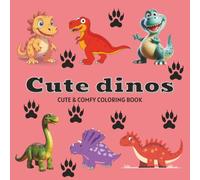 Cute Dinos: A Fun Coloring Book for Kids and Adults, 45 pages
