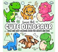 Cute Dinosaur Bold and Easy Coloring Book for Adults and Kids: Featuring Cozy Designs of Adorable Dinosaurs
