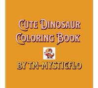 Cute Dinosaur Coloring Book: Coloring fun for the little ones