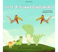 Cute Dinosaur Coloring Book for Kids Ages 3+: A Fun and Easy Coloring Adventure with Adorable Dinosaurs for Kids Ages 3+