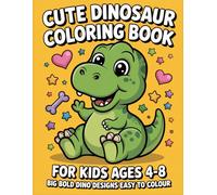 Cute Dinosaur Coloring Book for Kids Ages 4-8: 50 Simple Dinosaur Pages for Toddlers and Early Learners | Fun Activity Gift for Boys and Girls