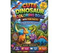 Cute Dinosaur Coloring Book for Kids Ages 4-8: Fun & Easy Dinosaur Coloring Pages with Cute Prehistoric Friends, Bold Lines, and Simple Designs for Boys and Girls
