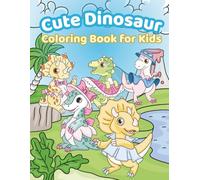 Cute Dinosaur Coloring Book for Kids: Fun and Friendly Dino Characters in Playful Scenes to Color for Creativity and Relaxation