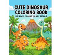 Cute Dinosaur Coloring Book: Fun & Easy Coloring for Kids Ages 4-8