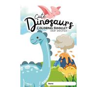 Cute Dinosaurs: Coloring booklet: color and trace