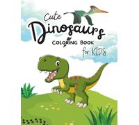 Cute Dinosaurs - Colouring book for Kids