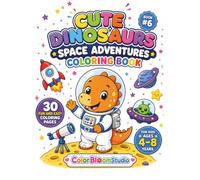 Cute Dinosaurs Space Adventures Coloring Book: 30 Fun and Easy Space Adventures Coloring Pages for Kids Ages 4-8