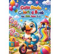 Cute Dodo Coloring Book for Kids Ages 3-8: Fun and Easy Dodo Bird Coloring Pages with Silly Adventures, Big Bold Lines, and Cute Animal Scenes for Toddlers and Kids