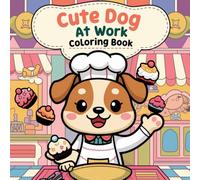 Cute Dog at Work Coloring Book