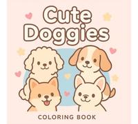 Cute Doggies: Thirty images to color with cute puppies